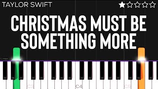 Taylor Swift - Christmas Must Be Something More | EASY Piano Tutorial