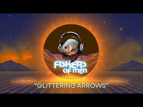 "Glittering Arrows" - Fishers of Men (EDM) Instrumental Dance Music