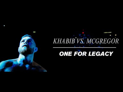 UFC 229: Khabib vs. McGregor - 'One For Legacy'