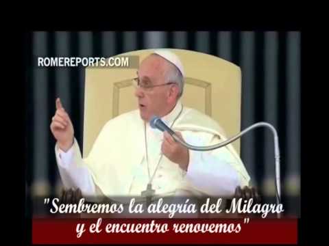 Video: "Sembremos la alegría del Milagro y el encuentro renovemos".