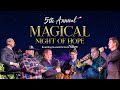 5th Annual Magical Night Of Hope Christmas Charity Concert Benefiting Give Kids The World Village
