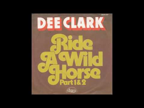 Dee Clark - Ride A Wild Horse (Part 1) - 1975