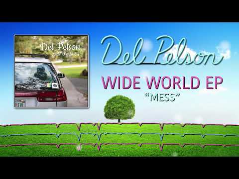 Del Pelson - Mess (WWEP)