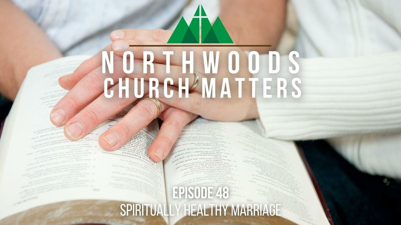 Episode 48 || Spiritually Healthy Marriage