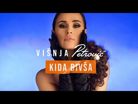 VIŠNJA PETROVIĆ - KIDA BIVŠA (OFFICIAL VIDEO) 2021
