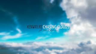 Ken Waters - Chasing Clouds ft. Jacob Lafever