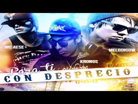 Para Ti Con Desprecio 2 - Melodicow Ft. Mc Aese & Kronos / Rap Romantico 2013