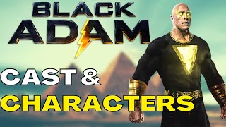 BLACK ADAM Movie Cast and Characters Explained