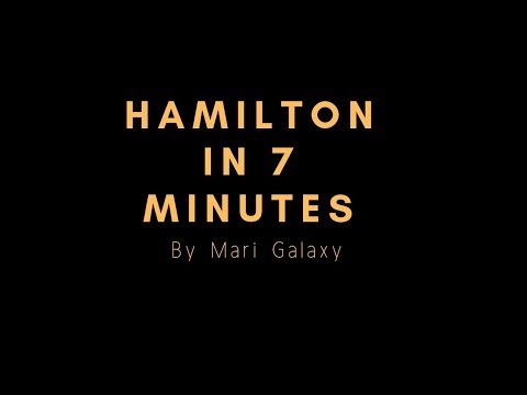 Hamilton in 7 Minutes
