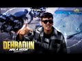 Dehradun Wala Hoon Official Music Video By Himanshu Maikhuri