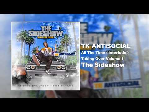 TK Antisocial - All The Time ft. The Snoopy Show [Official Audio]