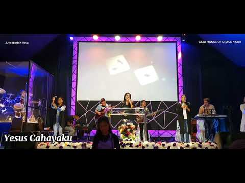 Yesus Cahayaku(LOJ worship) Cover By GSJA House Of Grace Kisar