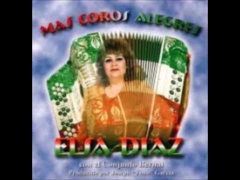 Elsa Diaz y Conjunto Bernal Mas Coros Alegres (Album Completo)