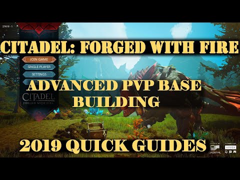 Citadel: Forged With Fire 2019 - Advanced PvP Base Building (Lessons Learned)