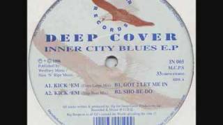 Deep Cover - Got 2 Let Me In