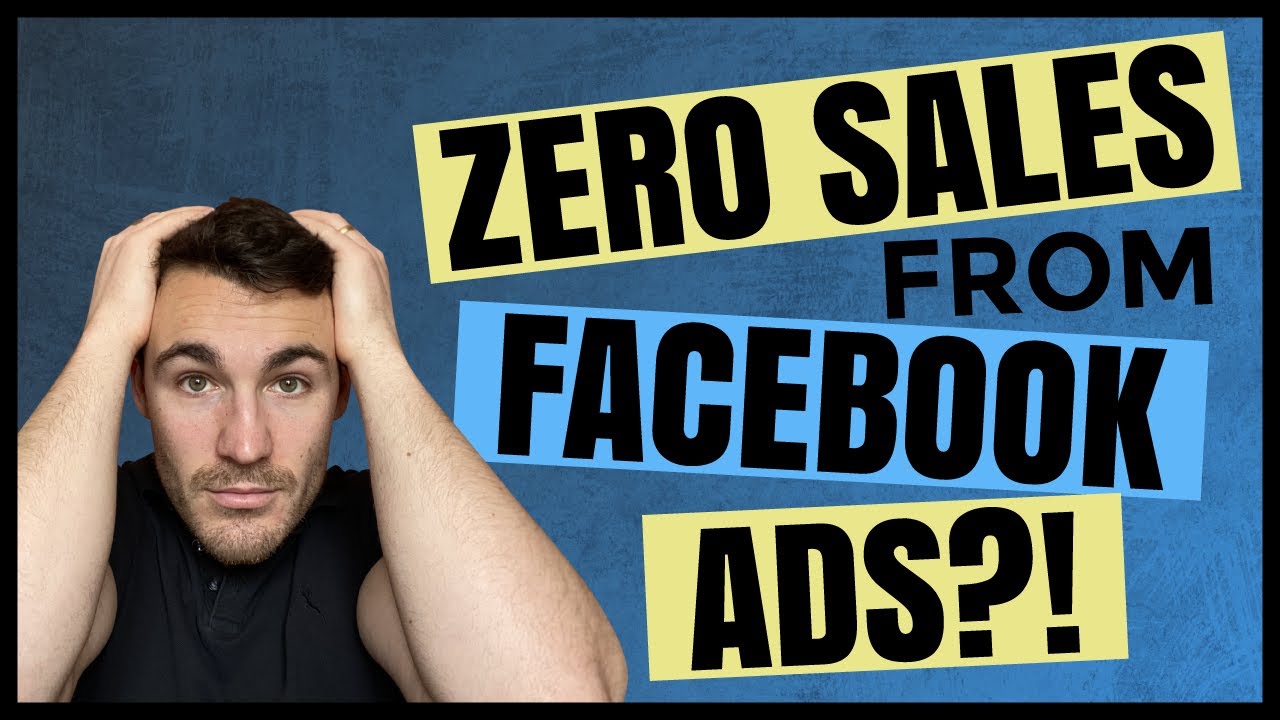 Zero Sales from Facebook Ads?! Here's the Problem...