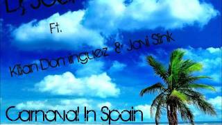 Kilian Dominguez & Javi Slink.-.Carnaval In Spain( Remix Dj Joel ).wmv