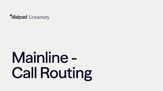 Mainline - Call Routing