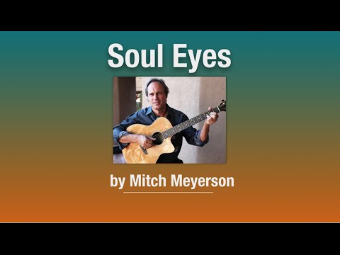 Soul Eyes by Mitch Meyerson