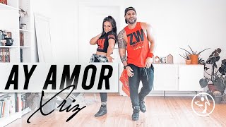 Ay Amor - Xriz // ZUMBA CLASS // HOME WORKOUT //  ANTONIA &amp; A. SULU