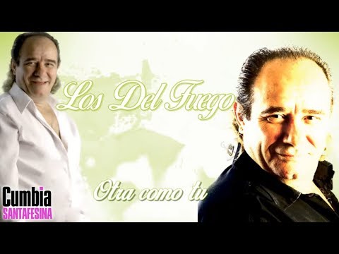 Los del Fuego - Otra como tu│ Por Siempre 2019