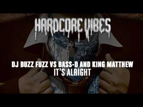 DJ Buzz Fuzz vs Bass D and King Matthew - It's Alright