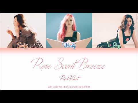 Red Velvet (레드벨벳) — Rose Scent Breeze (장미꽃 향기는 바람에 날리고) (Han|Rom|Eng Color Coded Lyrics)