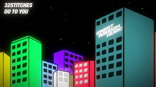 32Stitches - Do To You