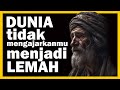 KATA KATA AFIRMASI POSITIF Dunia Tidak MENGAJARKANMU Menjadi LEMAH PannadikaChannel