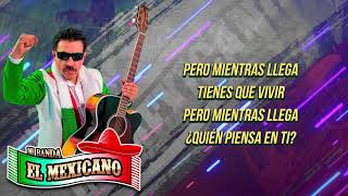 Mi Banda El Mexicano - Quién Piensa En Ti (Video Lyric)
