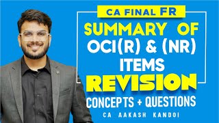 Summary of Items in OCI R & NR | Alongwith Question | CA Final FR | CA Aakash Kandoi