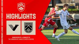 HIGHLIGHTS: Vancouver FC vs. Cavalry FC | July 24, 2026
