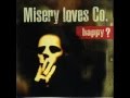 Misery loves Co. - Happy? 