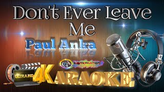 Don&#39;t Ever Leave Me - Paul Anka - KARAOKE 🎤🎶
