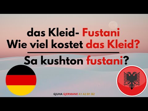 Shprehje dhe Fjale Gjermanisht - Shqip // Deutsch - Albanisch A1 A2 B1 Pjesa 2