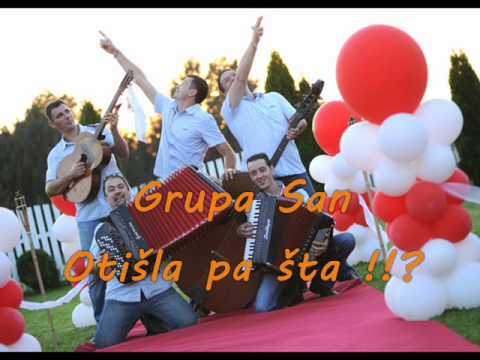 Grupa San - Otišla pa šta