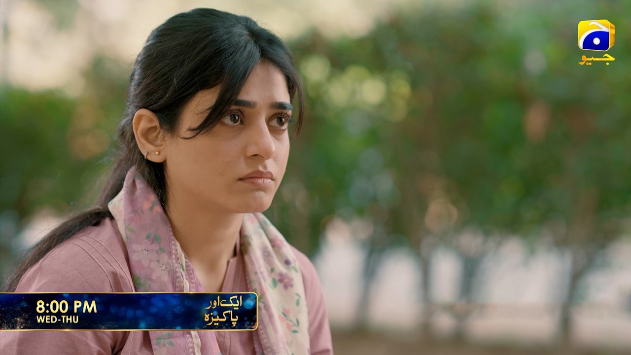 Aik Aur Pakeezah Episode 13 Promo | Wednesday at 8:00 PM  only on Har Pal Geo