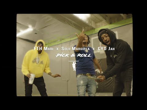 CYD Jah x FTH Mari x Solo Margiela - Pick & Roll [Dir. @VideoShootShawty]