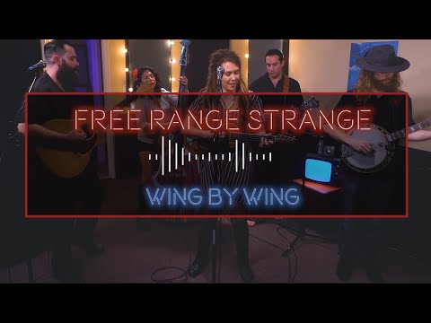 Thumbnail for FREE RANGE STRANGE "Wing by Wing" THE GHOST MOTEL SESSIONS by Phil Ross