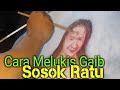 Begini Ternyata Cara Melukis Sosok Wanita Ratu Ghoib