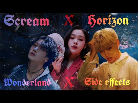 DREAMCATCHER / ATEEZ / STRAY KIDS :: Scream / Horizon / WONDERLAND / Side Effects [mashup]