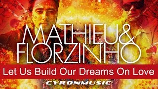 Florzinho - Let Us Build Our Dreams On Love video
