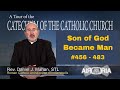 CCC 456 - Catechism Tour #14 - Son of God Became Man