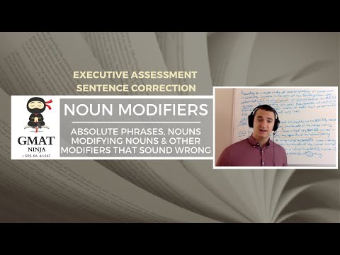 GMAT Ninja SC Ep 14: Noun Modifiers - Absolute phrases & other modifiers that sound wrong