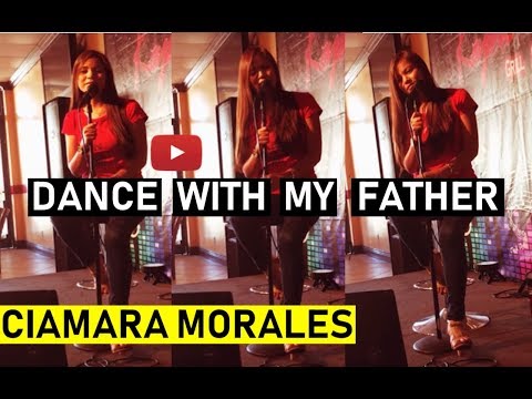 CIAMARA MORALES - Dance With My Father  Cover