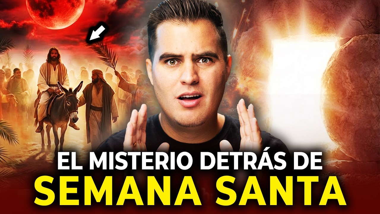 El Misterio de LOS 5 EVENTOS de La SEMANA SANTA son finalmente revelados (Lo que nadie te dijo)