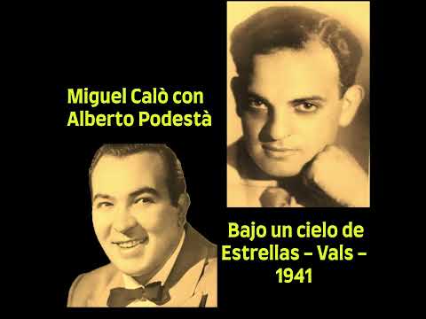 Miguel Caló con Alberto Podestá - Bajo un Cielo de Estrellas - Vals - 1941   #tangoargentino #tango