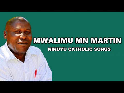 Best of Mwalimu Mn Martin Kikuyu Catholic Songs Mix by Dj DIVINE