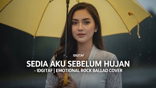 Download lagu Sedia Aku Sebelum Hujan – Idgitaf | Emotional Rock Ballad Cover🎧 mp3