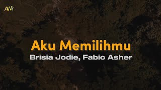 Download lagu Brisia Jodie, Fabio Asher - Aku Memilihmu || Lirik/Lyric mp3 Download lagu Brisia Jodie, Fabio Asher - Aku Memilihmu || Lirik/Lyric mp3